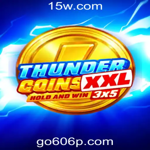Descubra ThunderCoinsXxl: O Novo Fenômeno de Jogo na go606 com plataforma